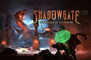 暗影门:矿山  Shadowgate VR The Mines of Mythrok