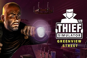 小偷模拟器VR – 绿景街  Thief Simulator VR- Greenview Street