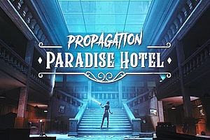 传播-天堂酒店  Propagation – Paradise Hotel
