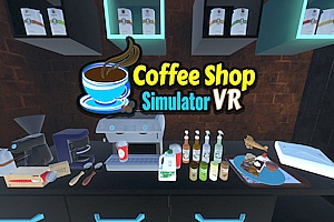 咖啡店模拟器 VRCoffee Shop Simulator VR