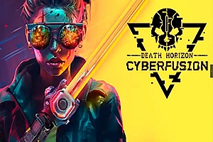 死亡地平线-赛博融合  Death Horizon- Cyberfusion