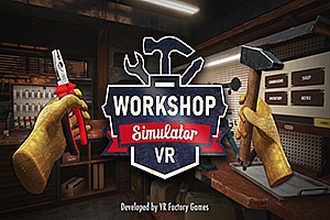 车间模拟器VR  WORKSHOP SIMULATOR VR