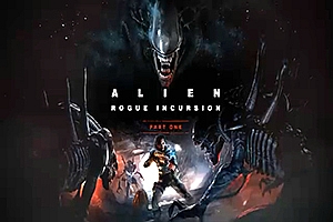 异形-盗贼入侵  Alien- Rogue Incursion