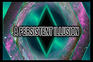 持久的幻觉  A Persistent Illusion